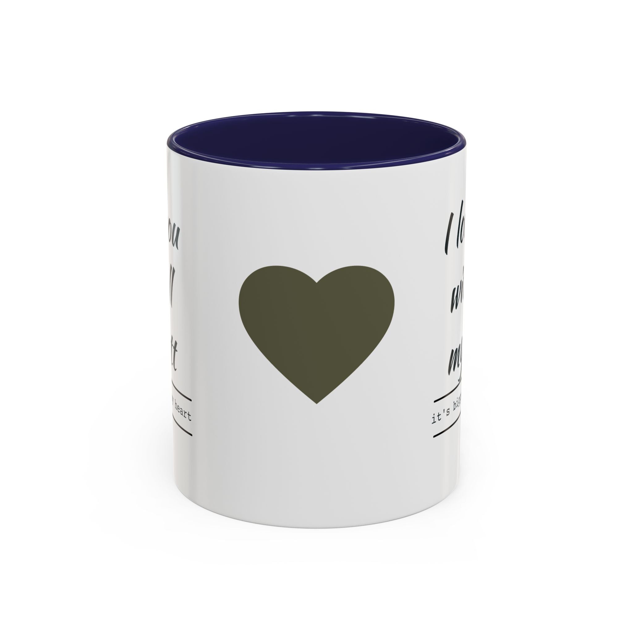 Coffee Mug — "I Love You With All My Butt" Funny Romantic Accent Mug