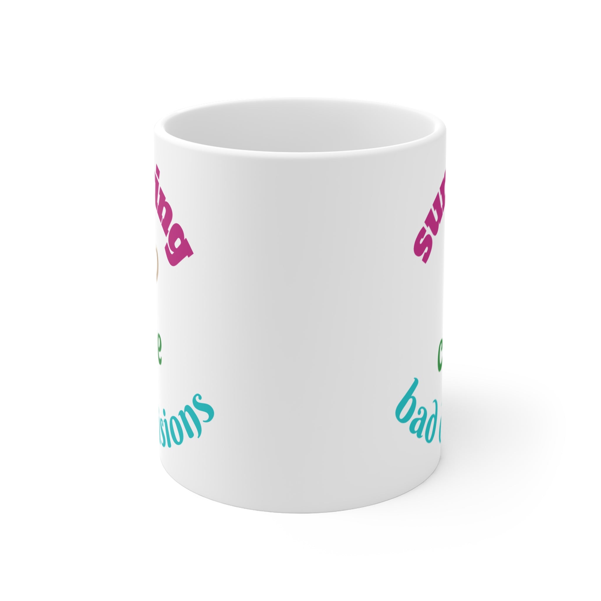 Coffee Mug — "Surviving on Coffee & Bad Decisions" 11oz