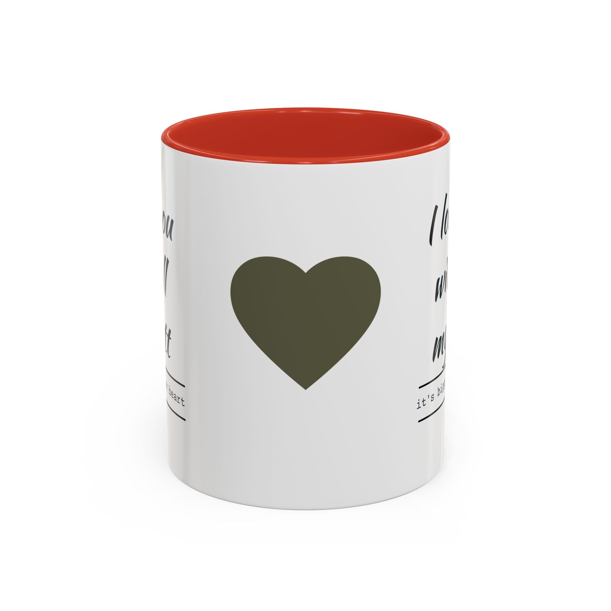 Coffee Mug — "I Love You With All My Butt" Funny Romantic Accent Mug
