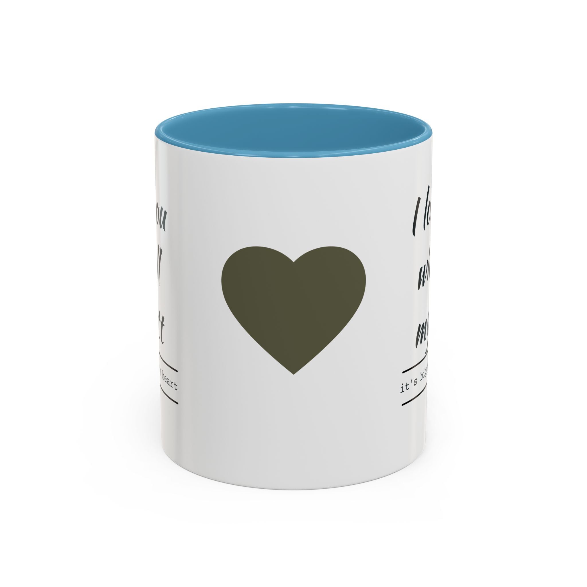 Coffee Mug — "I Love You With All My Butt" Funny Romantic Accent Mug