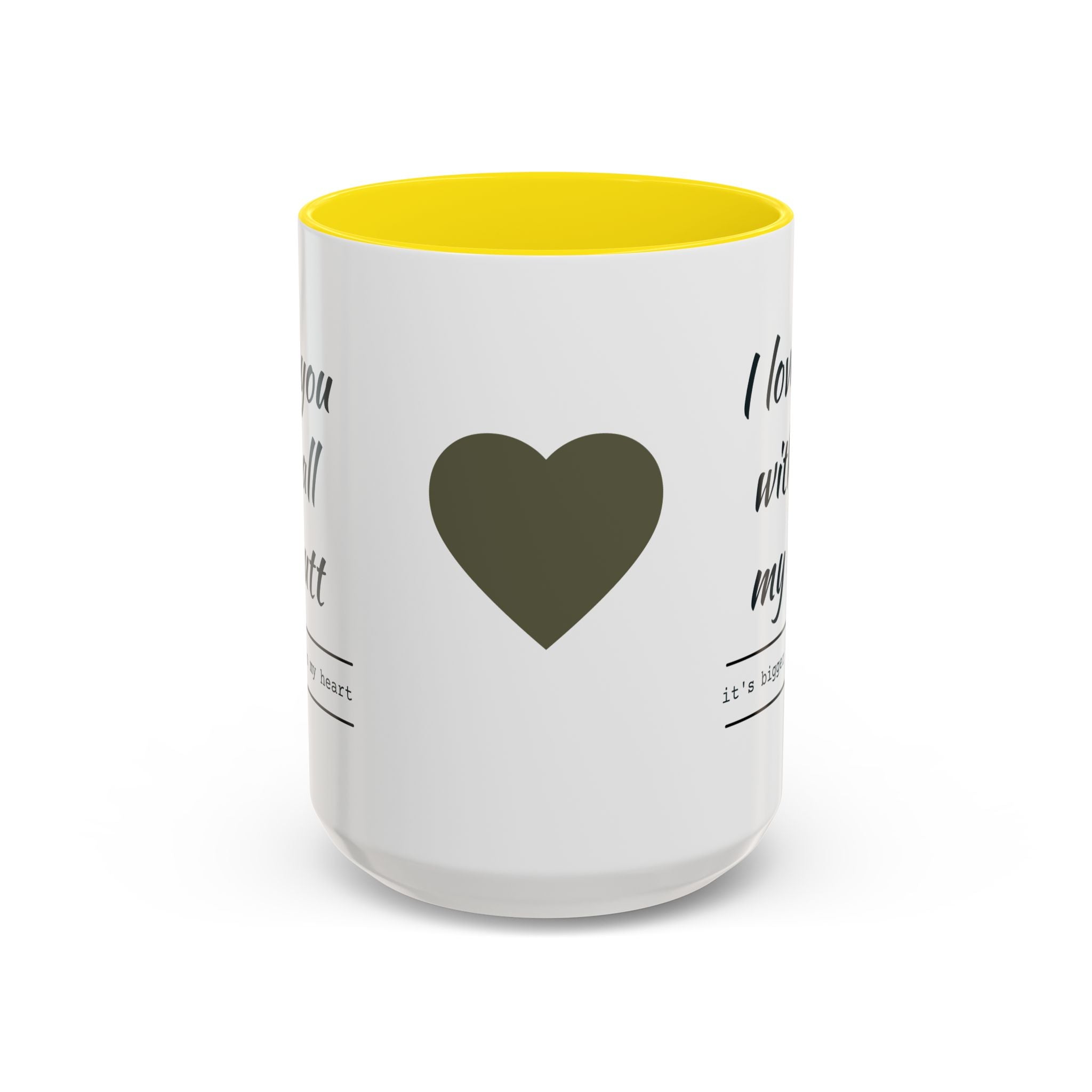 Coffee Mug — "I Love You With All My Butt" Funny Romantic Accent Mug