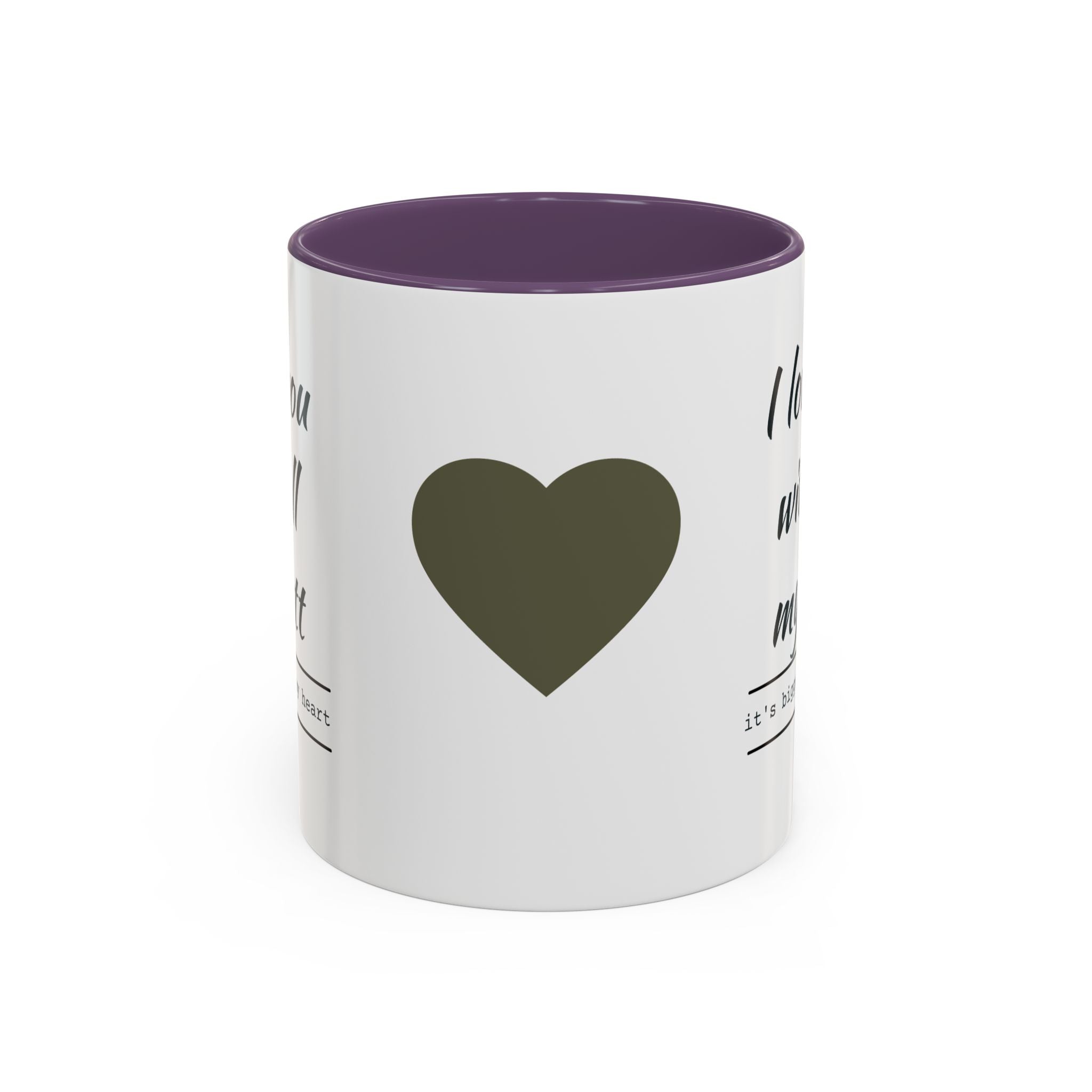 Coffee Mug — "I Love You With All My Butt" Funny Romantic Accent Mug