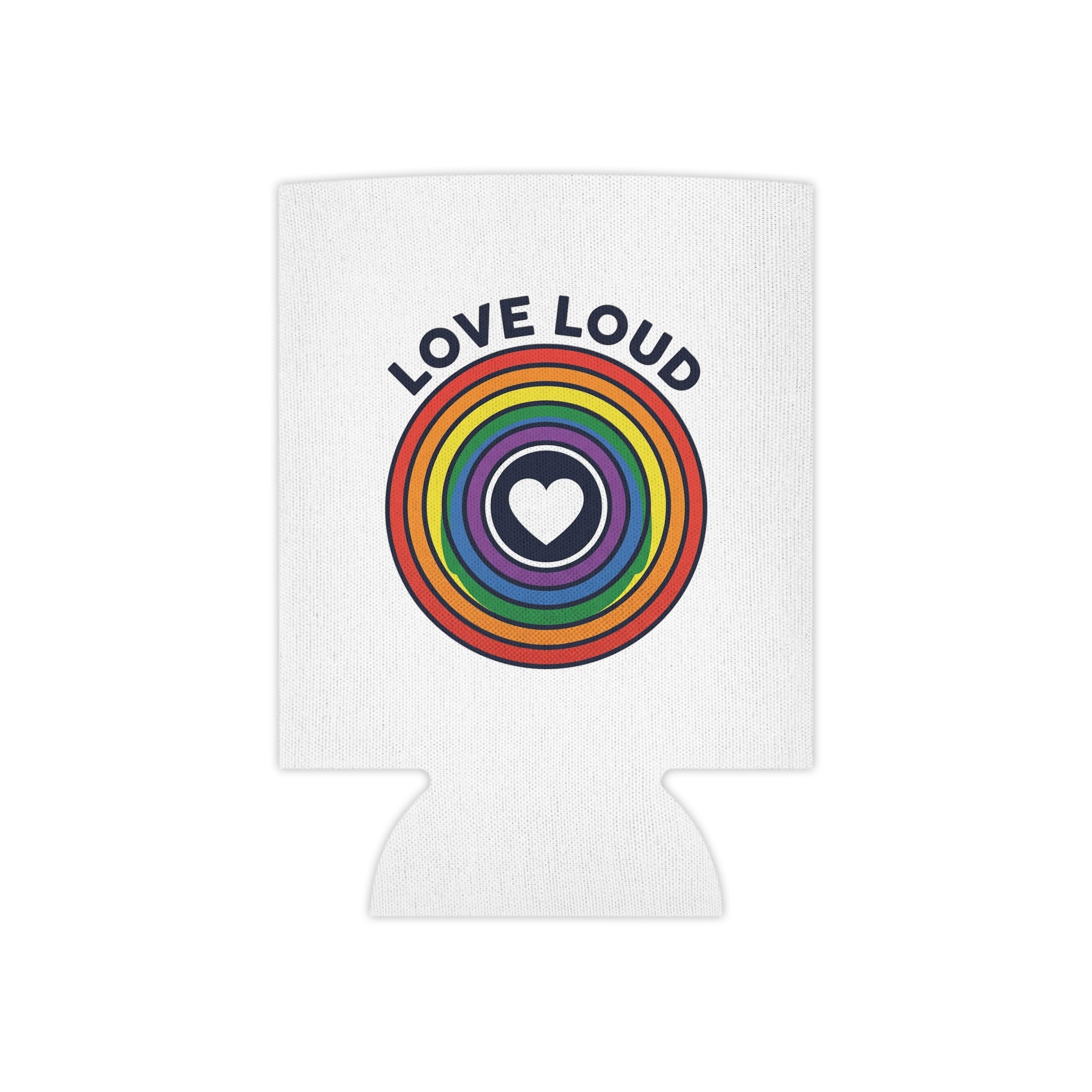 Can Cooler — "Love Loud" Rainbow Heart Pride Can Cooler (Insulated Drink Koozie)
