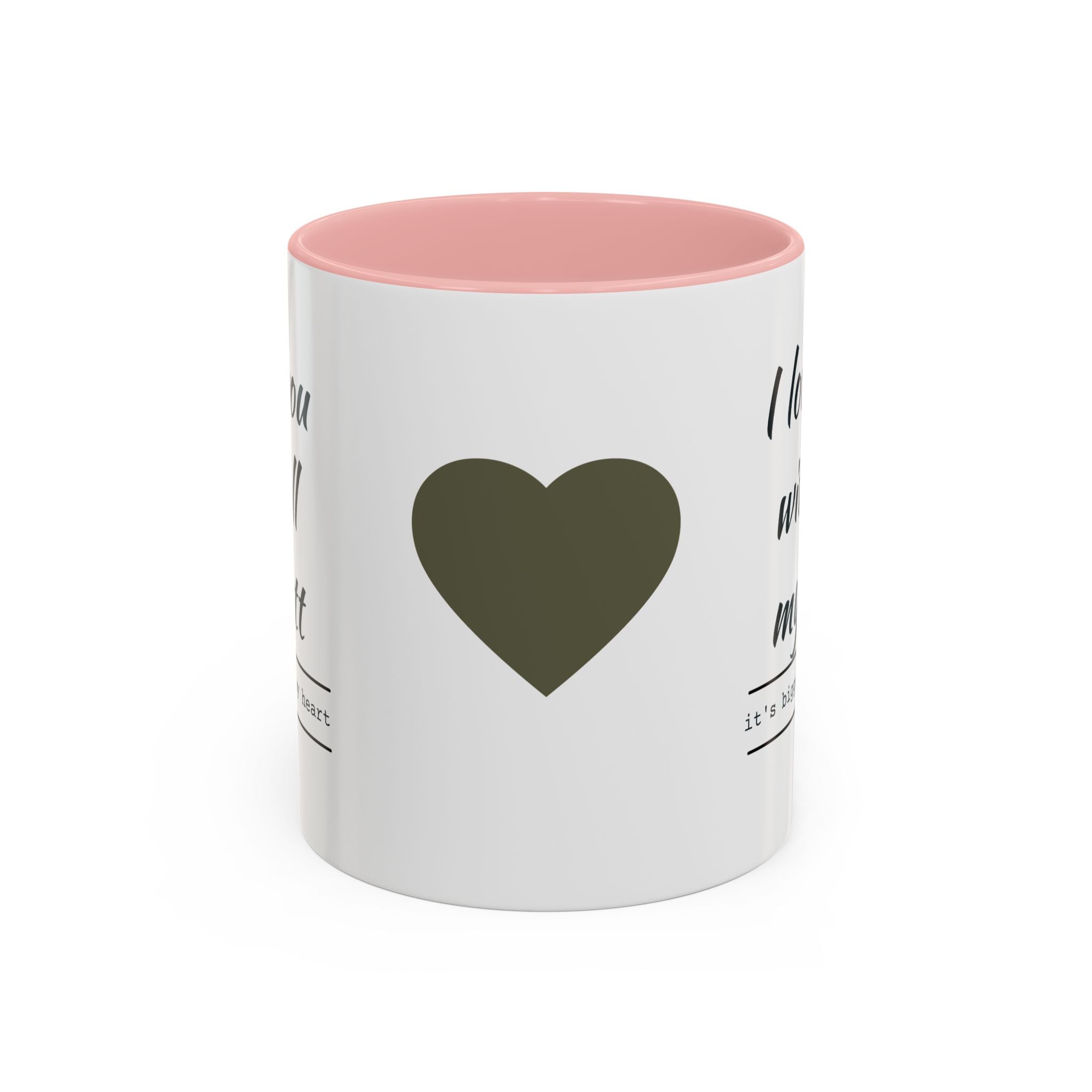 Coffee Mug — "I Love You With All My Butt" Funny Romantic Accent Mug