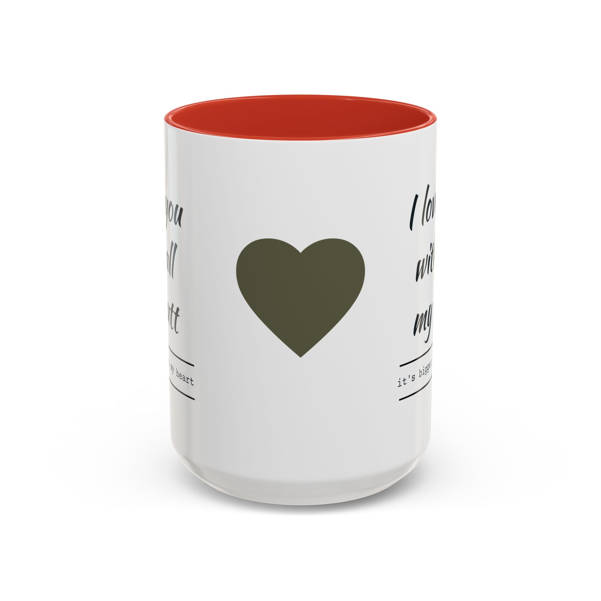 Coffee Mug — "I Love You With All My Butt" Funny Romantic Accent Mug