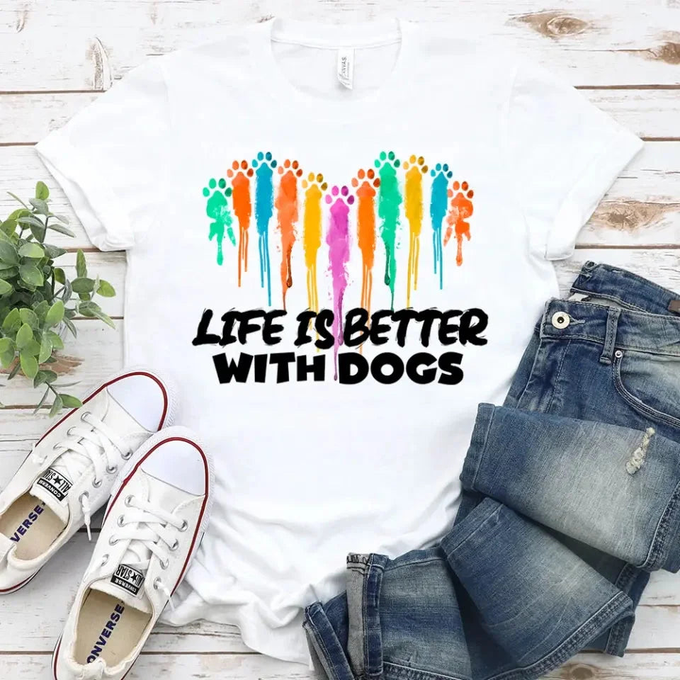 Life is Better With Dogs For Dog Lovers – DTF Transfer